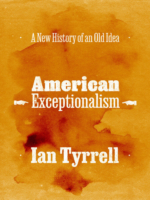 Title details for American Exceptionalism by Ian Tyrrell - Available